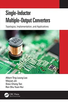 E-Book (pdf) Single-Inductor Multiple-Output Converters von Albert Ting Leung Lee, Weijian Jin, Siew-Chong Tan