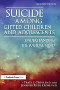PDF Suicide Among Gifted Children and Adolescents von Tracy L. Cross, Jennifer Riedl Cross