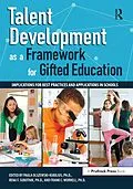 E-Book (pdf) Talent Development as a Framework for Gifted Education von Paula Olszewski-Kubillus, Rena F. Subotnik, Frank C. Worrell