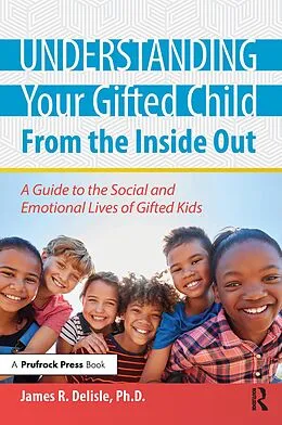 E-Book (epub) Understanding Your Gifted Child From the Inside Out von James Delisle
