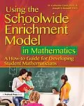 ePUB Using the Schoolwide Enrichment Model in Mathematics von M. Katherine Gavin, Joseph S. Renzulli