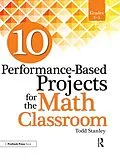 ePUB 10 Performance-Based Projects for the Math Classroom von Todd Stanley
