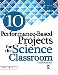 ePUB 10 Performance-Based Projects for the Science Classroom von Todd Stanley