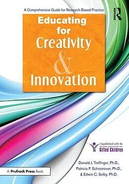 E-Book (epub) Educating for Creativity and Innovation von Donald J. Treffinger, Patricia F. Schoonover, Edwin C. Selby