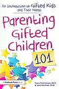 E-Book (epub) Parenting Gifted Children 101 von Tracy Ford Inman, Jana Kirchner