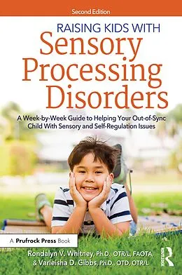 E-Book (epub) Raising Kids With Sensory Processing Disorders von Rondalyn V Whitney, Varleisha Gibbs, Rondalyn L. Whitney