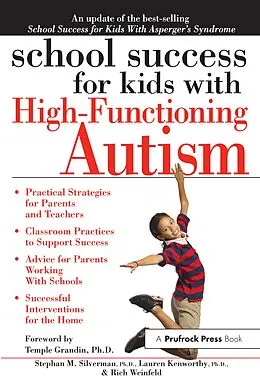 E-Book (epub) School Success for Kids With High-Functioning Autism von Stephan M. Silverman, Lauren Kenworthy, Rich Weinfeld