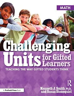 E-Book (pdf) Challenging Units for Gifted Learners von Kenneth J. Smith, Susan Stonequist