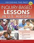 E-Book (pdf) Inquiry-Based Lessons in U.S. History von Jana Kirchner, Andrew McMichael