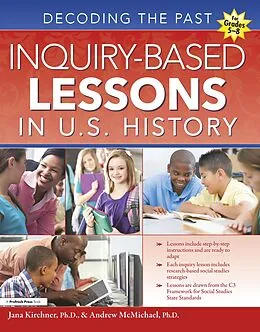 E-Book (pdf) Inquiry-Based Lessons in U.S. History von Jana Kirchner, Andrew McMichael