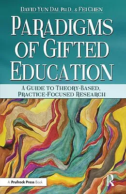 E-Book (pdf) Paradigms of Gifted Education von David Yun Dai, Fei Chen