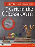 E-Book (pdf) Ready-to-Use Resources for Grit in the Classroom von Laila Y. Sanguras