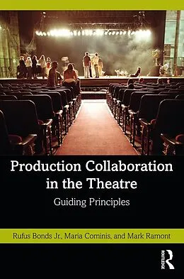 E-Book (epub) Production Collaboration in the Theatre von Rufus Bonds Jr., Maria Cominis, Mark Ramont