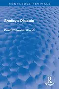 E-Book (epub) Bradley's Dialectic von Ralph W. Church