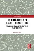 E-Book (epub) The Dual-Entity of Market Competition von Yunxian Chen