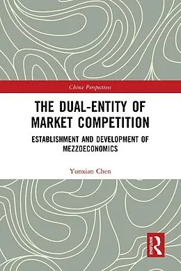 E-Book (epub) The Dual-Entity of Market Competition von Yunxian Chen