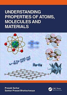 eBook (pdf) Understanding Properties of Atoms, Molecules and Materials de Pranab Sarkar, Sankar Prasad Bhattacharyya