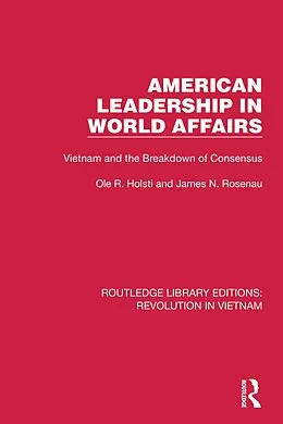 E-Book (epub) American Leadership in World Affairs von Ole R. Holsti, James N. Rosenau