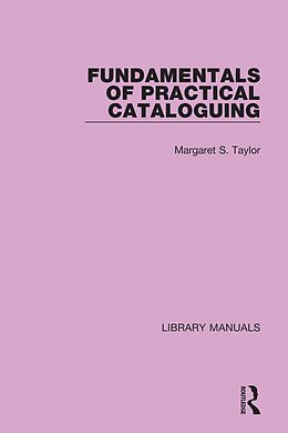 eBook (epub) Fundamentals of Practical Cataloguing de Margaret S. Taylor