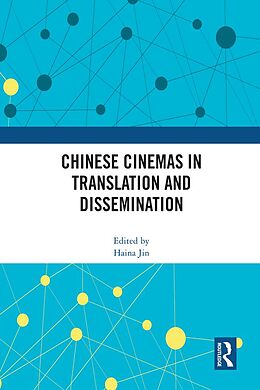 eBook (epub) Chinese Cinemas in Translation and Dissemination de 