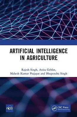 E-Book (pdf) Artificial Intelligence in Agriculture von Rajesh Singh, Anita Gehlot, Mahesh Kumar Prajapat