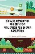 E-Book (pdf) Biomass Production and Efficient Utilization for Energy Generation von N. S. Rathore, N. L. Panwar