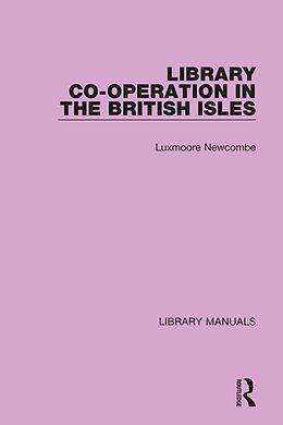 eBook (pdf) Library Co-operation in the British Isles de Luxmoore Newcombe