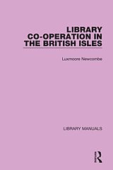 eBook (epub) Library Co-operation in the British Isles de Luxmoore Newcombe