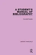 E-Book (pdf) A Student's Manual of Bibliography von Arundell Esdaile