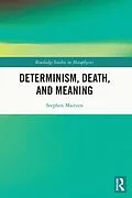 E-Book (epub) Determinism, Death, and Meaning von Stephen Maitzen