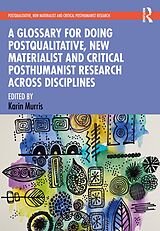 eBook (pdf) A Glossary for Doing Postqualitative, New Materialist and Critical Posthumanist Research Across Disciplines de 