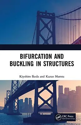 E-Book (pdf) Bifurcation and Buckling in Structures von Kiyohiro Ikeda, Kazuo Murota