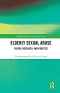 E-Book (pdf) Elderly Sexual Abuse von Eric Beauregard, Julien Chopin