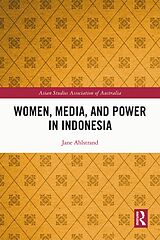 E-Book (epub) Women, Media, and Power in Indonesia von Jane Ahlstrand