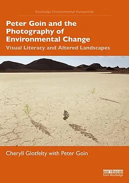 E-Book (pdf) Peter Goin and the Photography of Environmental Change von Cheryll Glotfelty, Peter Goin