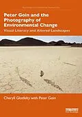E-Book (epub) Peter Goin and the Photography of Environmental Change von Cheryll Glotfelty, Peter Goin