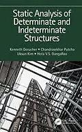 ePUB Static Analysis of Determinate and Indeterminate Structures von Kenneth Derucher, Chandrasekhar Putcha, Uksun Kim