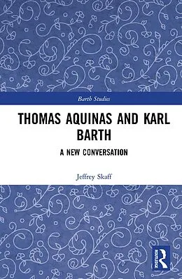 E-Book (epub) Thomas Aquinas and Karl Barth von Jeffrey Skaff