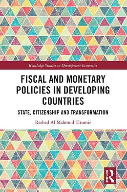 E-Book (epub) Fiscal and Monetary Policies in Developing Countries von Rashed Al Mahmud Titumir
