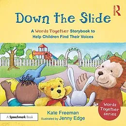 E-Book (pdf) Down the Slide: A 'Words Together' Storybook to Help Children Find Their Voices von Kate Freeman