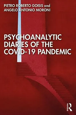 E-Book (pdf) Psychoanalytic Diaries of the COVID-19 Pandemic von Pietro Roberto Goisis, Angelo Antonio Moroni