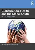 E-Book (pdf) Globalization, Health and the Global South von Jimoh Amzat, Oliver Razum