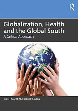 E-Book (pdf) Globalization, Health and the Global South von Jimoh Amzat, Oliver Razum