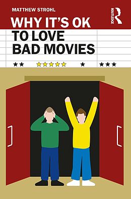 eBook (epub) Why It's OK to Love Bad Movies de Matthew Strohl