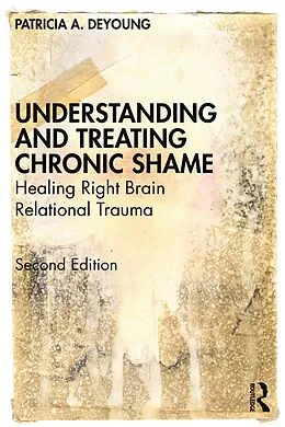 E-Book (pdf) Understanding and Treating Chronic Shame von Patricia A. Deyoung
