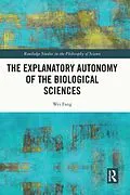 E-Book (pdf) The Explanatory Autonomy of the Biological Sciences von Wei Fang