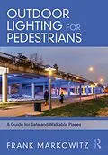 E-Book (pdf) Outdoor Lighting for Pedestrians von Frank Markowitz