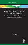 E-Book (pdf) Aging in the Context of Urbanization von Fan Yang