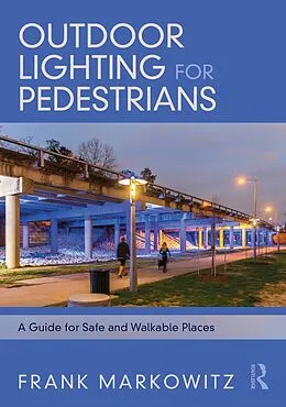 E-Book (epub) Outdoor Lighting for Pedestrians von Frank Markowitz