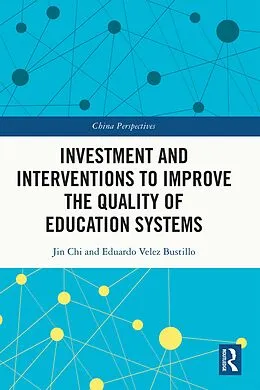 E-Book (pdf) Investment and Interventions to Improve the Quality of Education Systems von Jin Chi, Eduardo Velez Bustillo